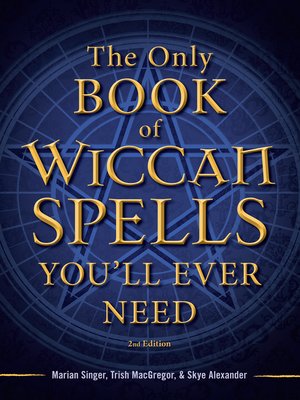 cover image of The Only Book of Wiccan Spells You'll Ever Need